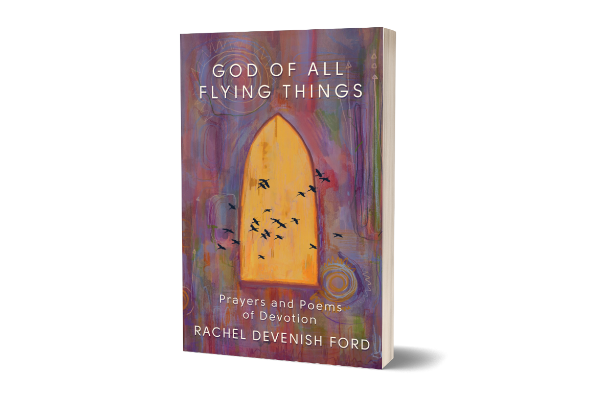 God of All Flying Things: Prayers and Poems of Devotion Paperback
